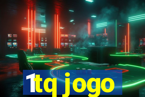 1tq jogo